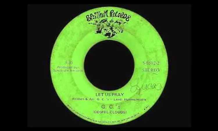G.C.'s / Gospel Clouds - Let Us Pray