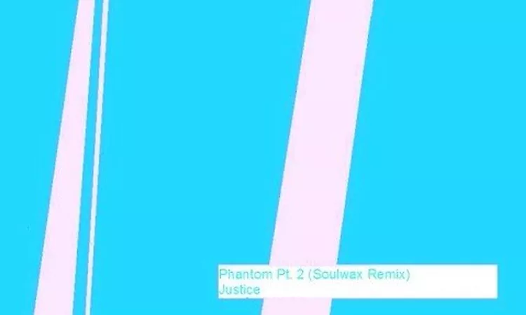 Phantom Pt 2 ( Soulwax Remix ) - Justice