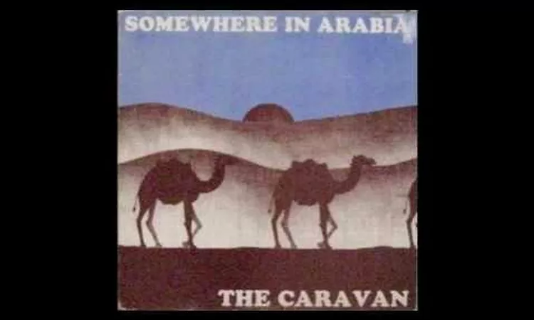 The Caravan-Somewhere In Arabia