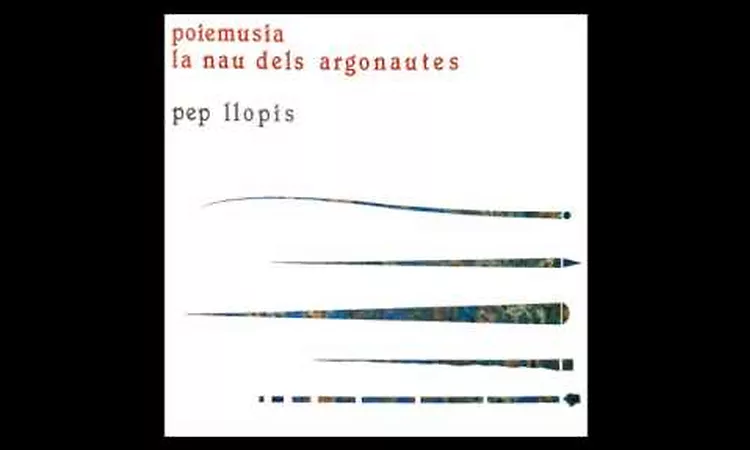 Pep Llopis - Poiemusia La Nau Dels Argonautes