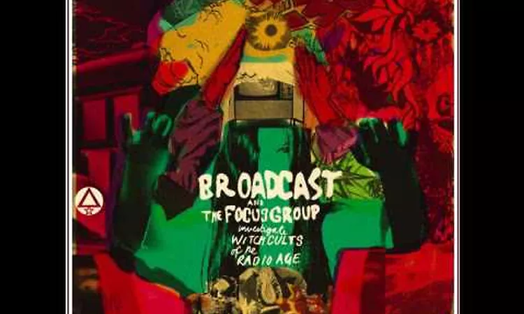 Broadcast and The Focus Group - The Be Colony / Dashing Home / What On Earth Took You?