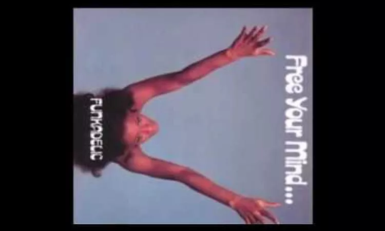 Free Your Mind...And Your Ass Will Follow 1970 - Funkadelic