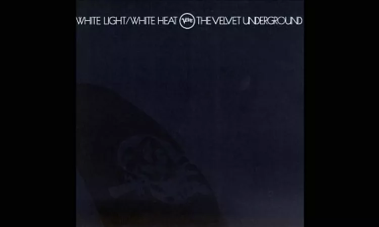 The Velvet Underground - White Light/White Heat (1968) [Full Album]