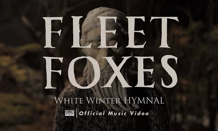 Fleet Foxes - White Winter Hymnal [OFFICIAL VIDEO]