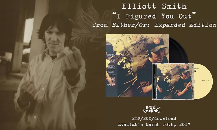 Elliott Smith - I Figured You Out (from Either/Or: Expanded Edition)