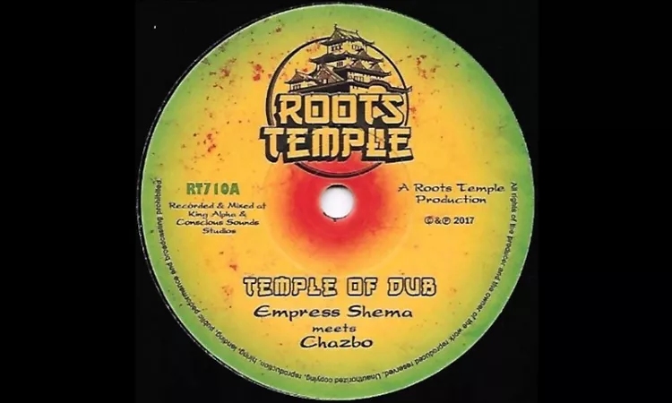 EMPRESS SHEMA MEETS CHAZBO/TEMPLE OF DUB/TEMPLE FIRE DUB/ROOTS TEMPLE PRODUCTION