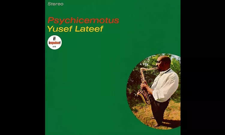 Yusef Lateef ?- Psychicemotus (1965) FULL ALBUM