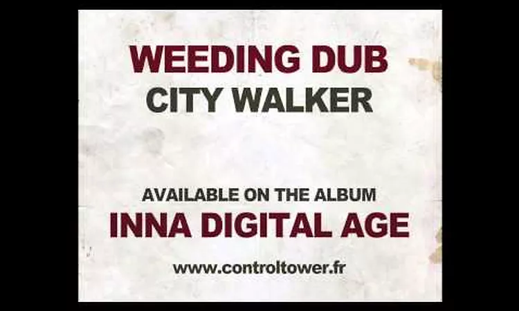 WEEDING DUB - City Walker
