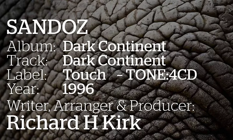 SANDOZ a.k.a. Richard H. Kirk - Dark Continent - Dark Continent 1996