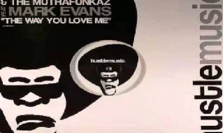 Ron Hall & The MuthaFunkaz,  Feat. Mark Evans ?-- The Way You Love Me