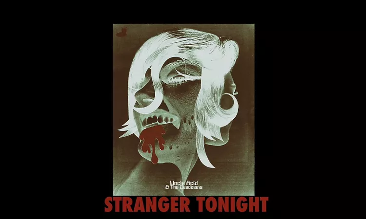 Uncle Acid & the Deadbeats - Stranger Tonight (OFFICIAL)