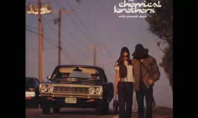 Chemical Brothers - One Too Many Mornings