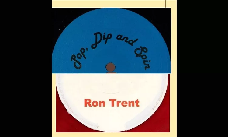 Ron Trent - Pop, Dip and Spin