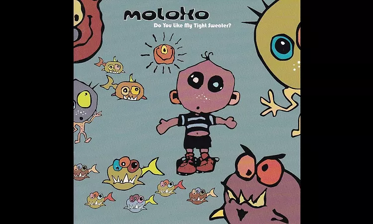 MOLOKO  -  Do You Like My Tight Sweater?  ( Full Album )