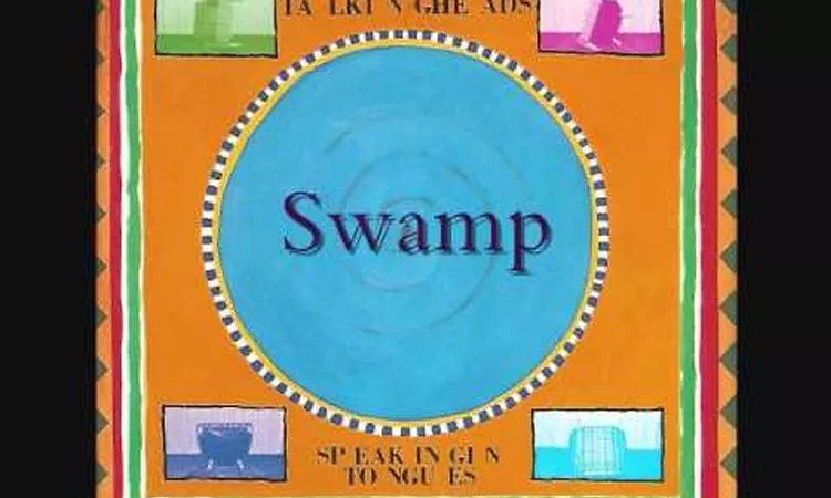 Talking Heads   Speaking in tongues #6   Swamp