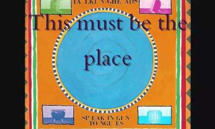 Talking Heads   Speaking in tongues #9   This must be the place