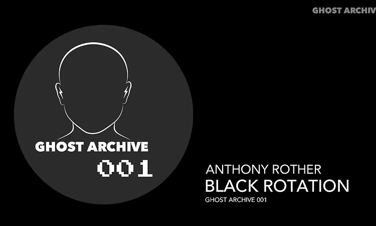 Anthony Rother - Black Rotation (GHOST ARCHIVE 001)
