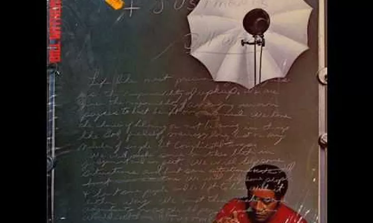 Bill Withers - You