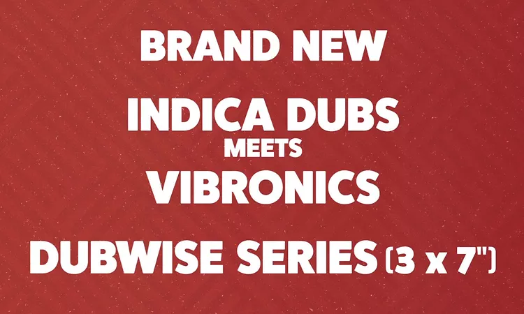 Indica Dubs & Vibronics ? The Dubwise Series [ISS068-70]
