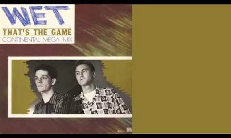 Wet -- That's The Game (Continental Mega Mix) + That's The Game (Instrumental)