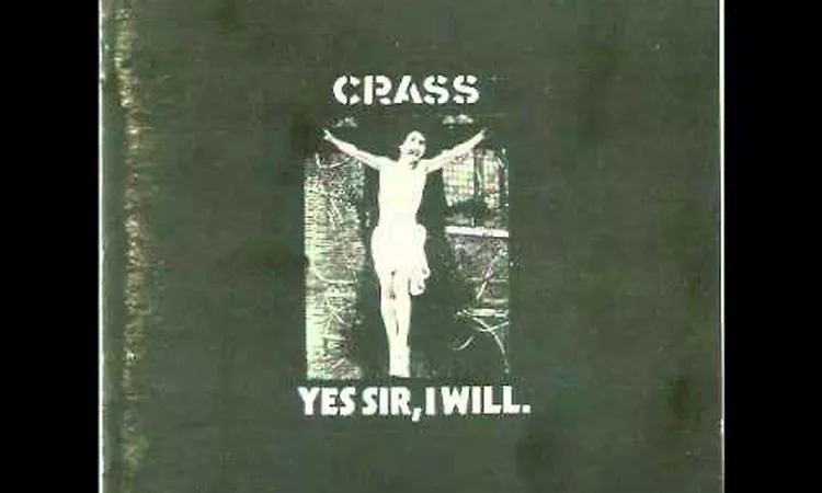 Crass - Yes Sir, I Will. [Pt. 5] (1983)