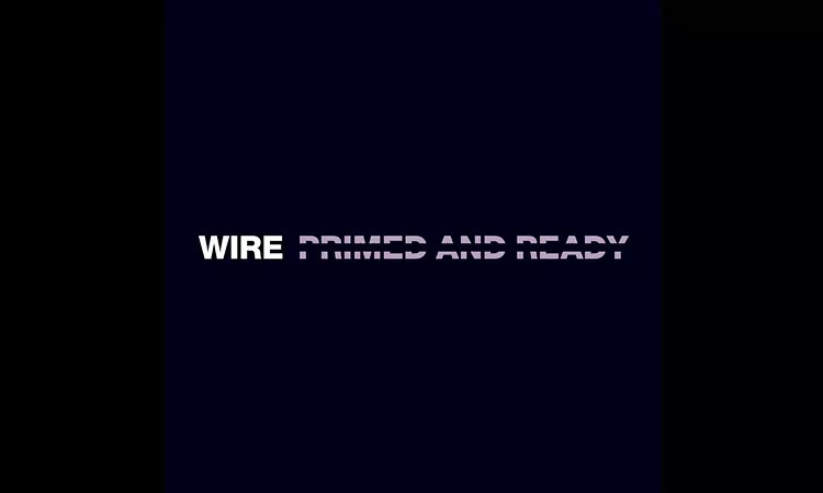 Wire - Primed & Ready