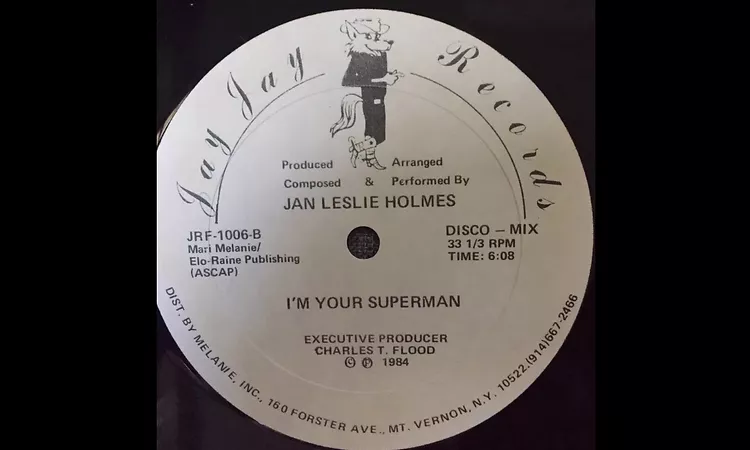 1984 - Jan Leslie Holmes ?? I'm Your Superman (Disco Mix) [Jay Jay Records ?? JRF-1006]