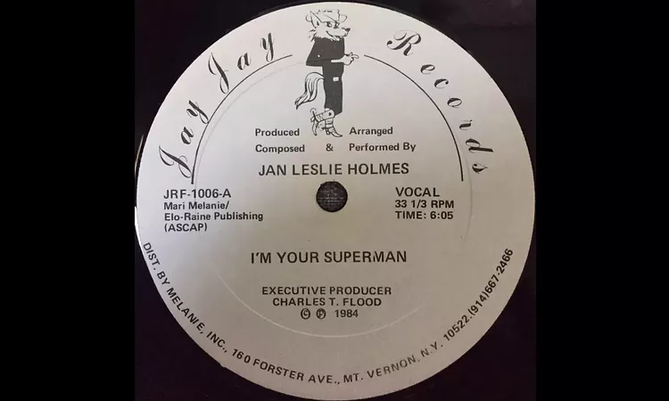 1984 - Jan Leslie Holmes ?? I'm Your Superman (Vocal Mix) [Jay Jay Records ?? JRF-1006]