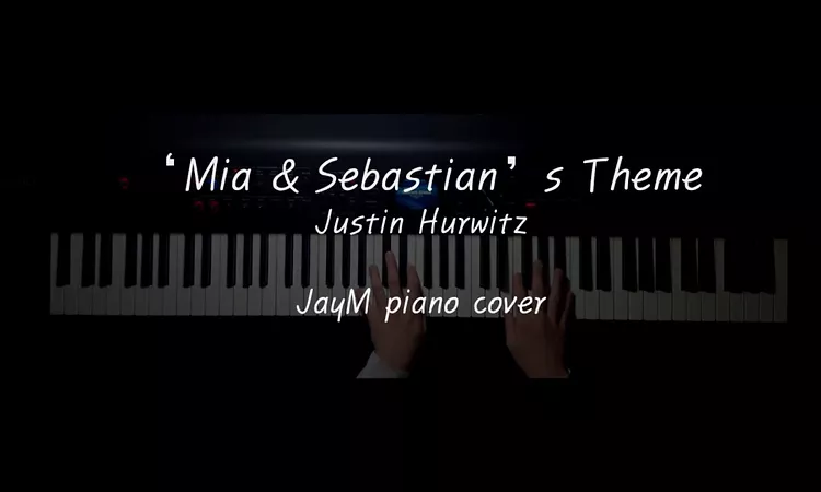 LaLa Land OST - Mia & Sebastian?s Theme - Justin Hurwitz Piano cover JayM