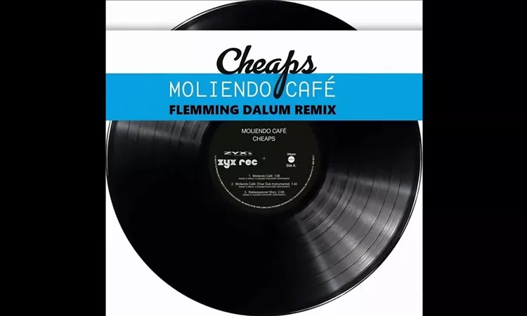 Cheaps - Moliendo Caf? (Flemming Dalum Remix)