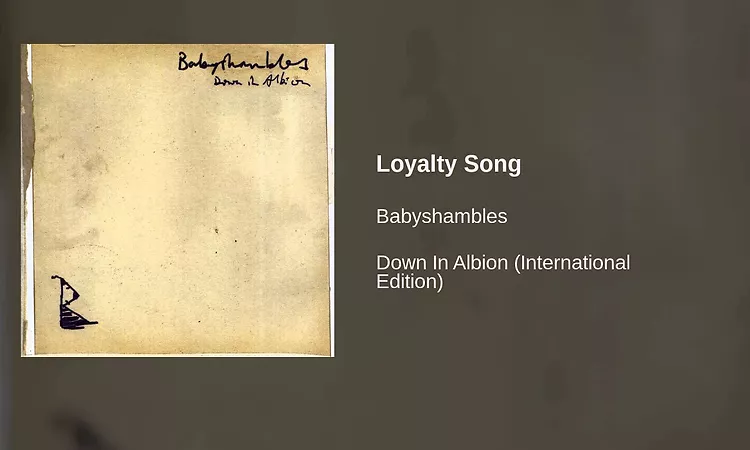 Babyshambles - Loyalty Song