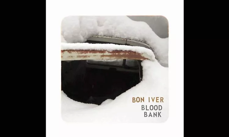 Bon Iver - Blood Bank