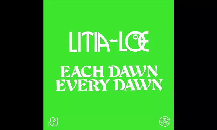 Litia~Loe ?? Each Dawn Every Dawn