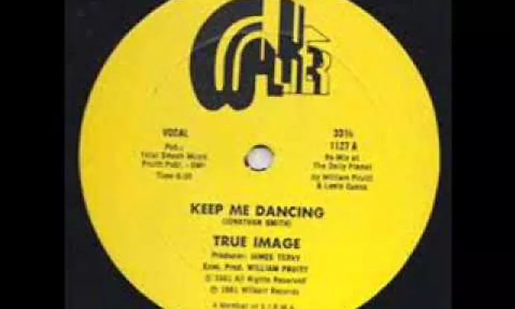 True Image   Keep Me Dancing