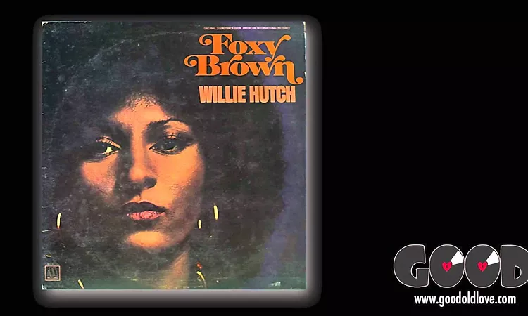 Willie Hutch - Give Me Some Of That Good Old Love (Foxy Brown 1974)
