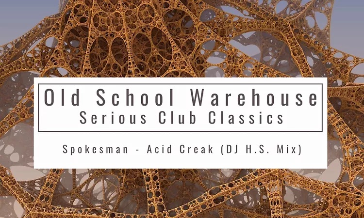 Spokesman - Acid Creak (DJ H.S. Mix) - Old School Warehouse
