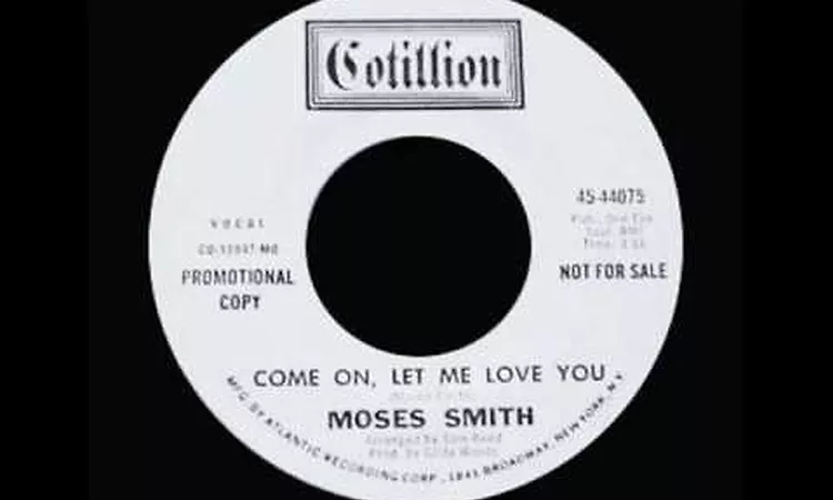 Moses Smith - Come On, Let Me Love You