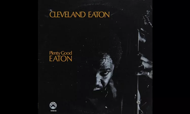Cleveland Eaton | Album: Plenty Good Eaton | Soul ? Funk ??Jazz | USA | 1975