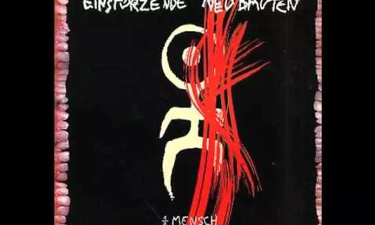 Einst?rzende Neubauten - Letztes Biest (Am Himmel)