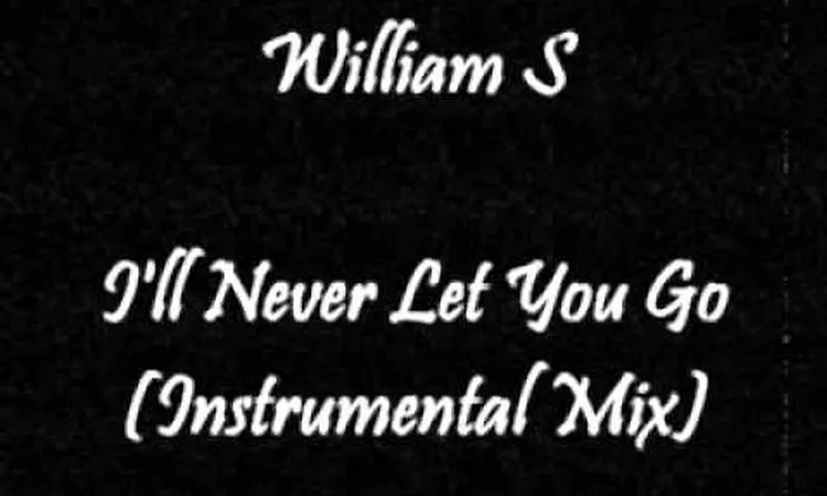 William S - I'll Never Let You Go (Instrumental Mix)