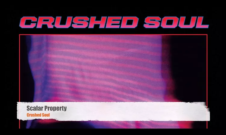 Crushed Soul - Scalar Property [Dark Entries]