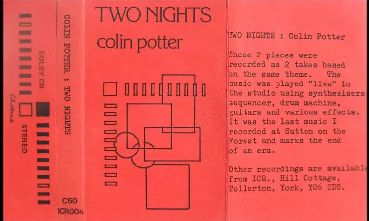 Colin Potter  2 nights ( tape release 1981 )
