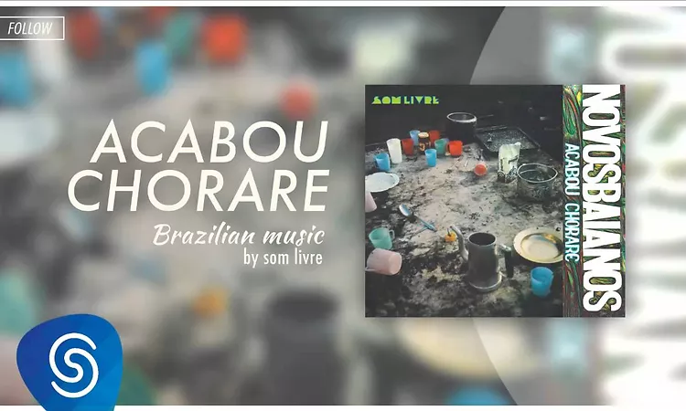 Novos Baianos - Besta ? Tu (Acabou Chorare) [Brazilian Music]